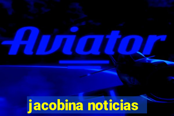 jacobina noticias